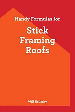 portada Handy Formulas for Stick Framing Roofs (en Inglés)