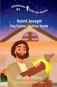portada Saint Joseph: The Foster-Father Saint (en Inglés)