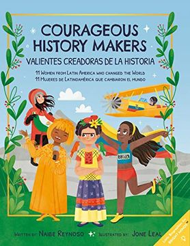 portada Courageous History Makers: 11 Women From Latin America who Changed the World: 3 (Little Biographies for Bright Minds) 