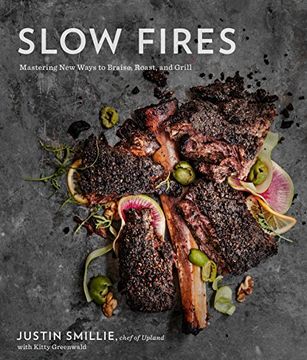 portada Slow Fires: Mastering new Ways to Braise, Roast, and Grill 