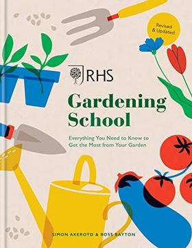portada Rhs Gardening School: Everything you Need to Know to get the Most From Your Garden (in English)