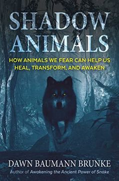portada Shadow Animals: How Animals we Fear can Help us Heal, Transform, and Awaken (en Inglés)