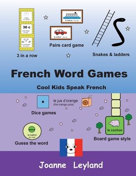 portada French Word Games: Cool Kids Speak French (en Inglés)