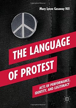 portada The Language of Protest: Acts of Performance, Identity, and Legitimacy