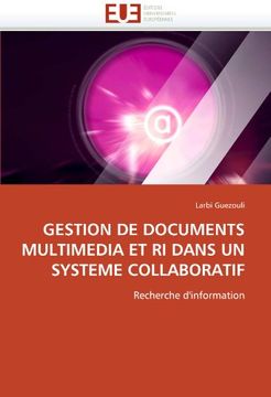 portada Gestion de Documents Multimedia Et Ri Dans Un Systeme Collaboratif