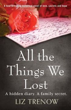 portada All the Things We Lost: A Heartbreaking Historical Novel of Love, Secrets and Hope (in English)