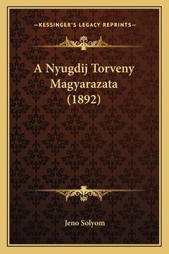 portada A Nyugdij Torveny Magyarazata (1892) (en Húngaro)