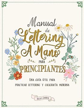portada Manual de Lettering a Mano Para Principiantes: Una Guía Útil Para Practicar Lettering y Caligrafía Moderna