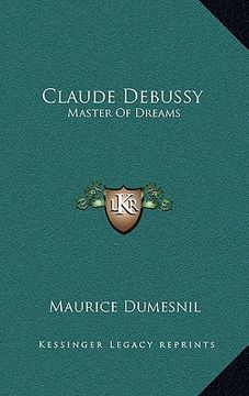 portada claude debussy: master of dreams (in English)