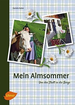 portada Mein Almsommer: Von der Stadt in Berge (en Alemán)