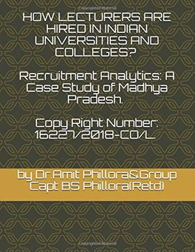 portada How Lecturers are Hired in Indian Universities and Colleges? Recruitment Analytics: A Case Study of Madhya Pradesh (Recruitment in Higher Education System of India) (en Inglés)
