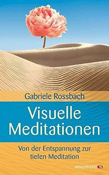 portada Visuelle Meditationen (Von der Entspannung zur Tiefen Meditation) (en Alemán)