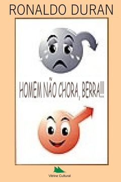 portada Homem Não Chora, Berra (en Portugués)