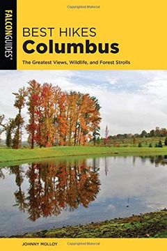 portada Best Hikes Columbus: The Greatest Views, Wildlife, and Forest Strolls (Best Hikes Near Series) (en Inglés)