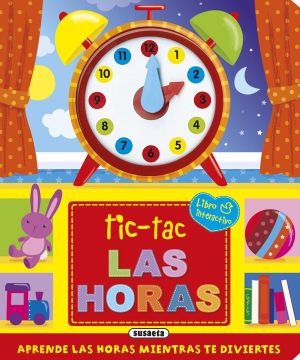 portada Tic-Tac las Horas, Aprende las Horas Mientras te Diviertes (Mira lo que Hago) (in Spanish)