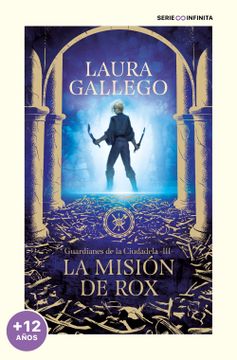 portada MISION DE ROX, LA - GALLEGO, LAURA - Libro Físico (in Spanish)