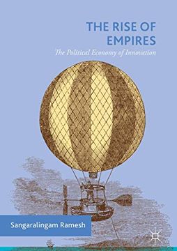 portada The Rise of Empires: The Political Economy of Innovation (en Inglés)