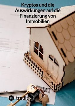 portada Kryptos und die Auswirkungen auf die Finanzierung von Immobilien (in German)
