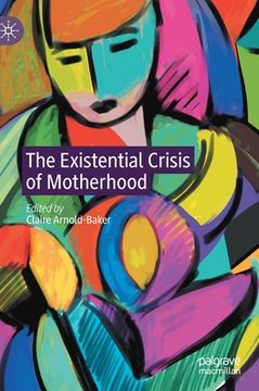 portada The Existential Crisis of Motherhood (en Inglés)
