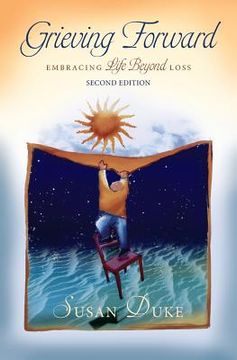 portada Grieving Forward: Embracing Life Beyond Loss 