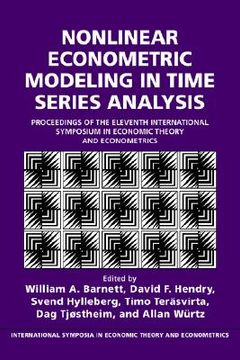 portada Nonlinear Econometric Modeling in Time Series: Proceedings of the Eleventh International Symposium in Economic Theory (International Symposia in Economic Theory and Econometrics) (in English)