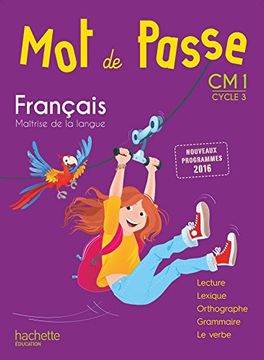 portada Mot de Passe cm1 - Elève (Ed. 2017): Manuel de L`Élève