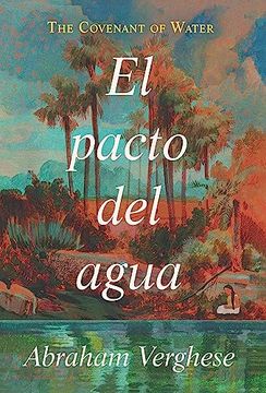 portada El Pacto del Agua / The Covenant of Water (in Spanish)