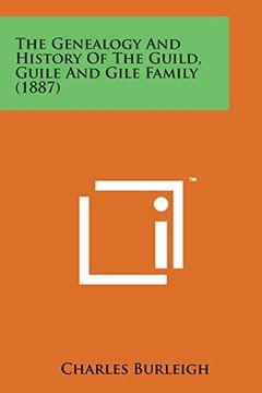 portada The Genealogy and History of the Guild, Guile and Gile Family (1887)