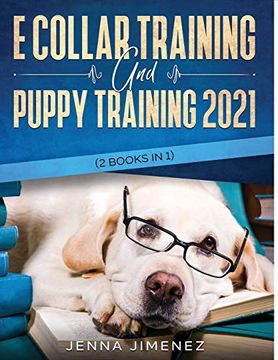portada E Collar Training and Puppy Training 2021 (2 Books in 1) 
