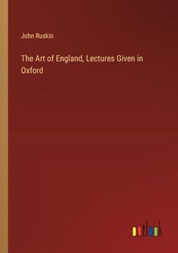 portada The art of England, Lectures Given in Oxford
