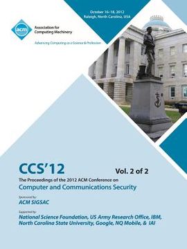 portada CCS 12 Proceedings of the 2012 Acm Conference on Computer and Communications Security V2 (en Inglés)