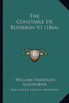 portada the constable de bourbon v1 (1866) the constable de bourbon v1 (1866) (in English)