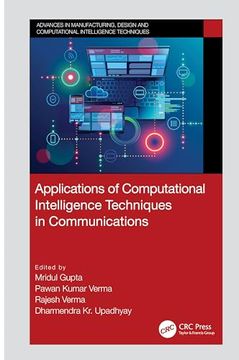 portada Applications of Computational Intelligence Techniques in Communications (Advances in Manufacturing, Design and Computational Intelligence Techniques) (in English)