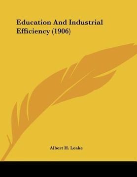 portada education and industrial efficiency (1906) (en Inglés)