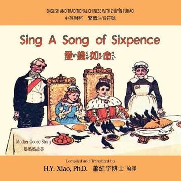 portada Sing A Song of Sixpence (Traditional Chinese): 02 Zhuyin Fuhao (Bopomofo) Paperback Color