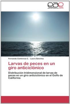 portada Larvas de peces en un giro anticiclónico: Distribución tridimensional de larvas de peces en un giro anticiclónico en el Golfo de California