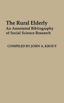 portada The Rural Elderly: An Annotated Bibliography of Social Science Research (en Inglés)