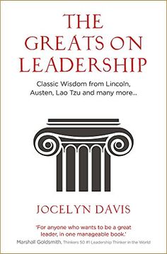portada The Greats on Leadership: Classic Wisdom From Lincoln, Austen, lao tzu and Many More. 