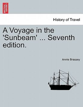 portada a voyage in the 'sunbeam' ... seventh edition. (en Inglés)