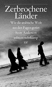 portada Zerbrochene Länder: Wie die Arabische Welt aus den Fugen Geriet (Edition Suhrkamp) (en Alemán)