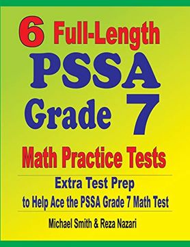 portada 6 Full-Length Pssa Grade 7 Math Practice Tests: Extra Test Prep to Help ace the Pssa Grade 7 Math Test (en Inglés)