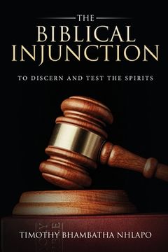 portada The Biblical Injunction to discern and test the Spirits: The case of charismatic church leaders within the area of Emfuleni municipality (en Inglés)