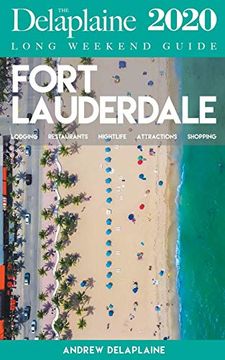 portada Fort Lauderdale - the Delaplaine 2020 Long Weekend Guide (in English)