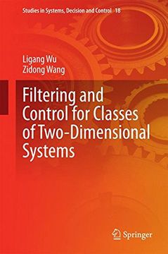 portada Filtering and Control for Classes of Two-Dimensional Systems (Studies in Systems, Decision and Control)