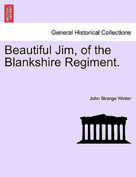 portada beautiful jim, of the blankshire regiment. (in English)