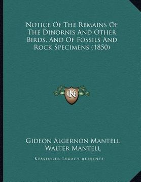 portada notice of the remains of the dinornis and other birds, and of fossils and rock specimens (1850) (in English)