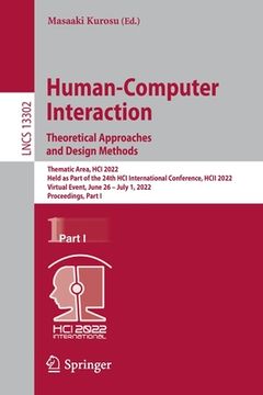 portada Human-Computer Interaction. Theoretical Approaches and Design Methods: Thematic Area, Hci 2022, Held as Part of the 24th Hci International Conference,