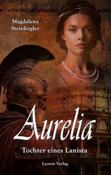 portada Aurelia - Tochter Eines Lanista (in German)