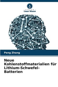 portada Neue Kohlenstoffmaterialien für Lithium-Schwefel-Batterien (en Alemán)