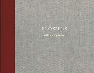 portada William Eggleston: Flowers (en Inglés)